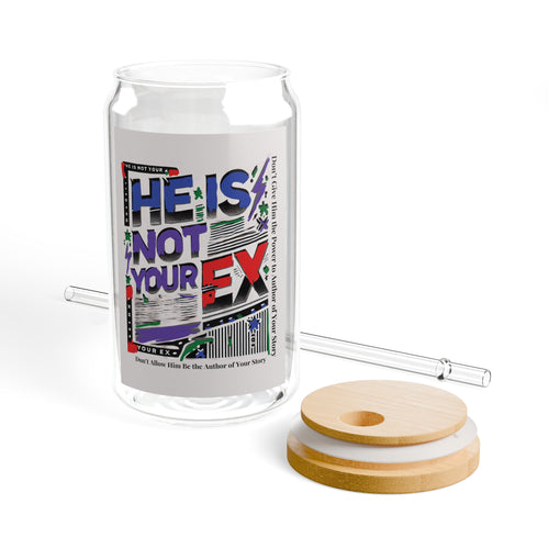 He is Not your Ex Sipper Glass